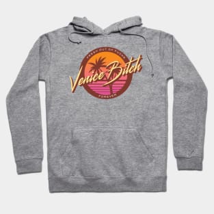 Venice Bitch Hoodie